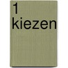 1 Kiezen by Unknown