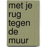 Met je rug tegen de muur door K. Kordon