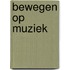 Bewegen op muziek