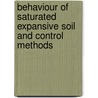 Behaviour of saturated expansive soil and control methods by R.K. Katti