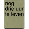 Nog drie uur te leven by Mackenzie