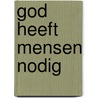 God heeft mensen nodig door Solle