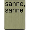 Sanne, Sanne door Marjan van den Berg