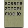 Spaans zonder moeite door F. AntóN. Martínez