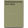 Bedryfseconomie voor havo by Rothert