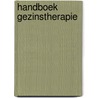 Handboek gezinstherapie by J.J.P. Hendrickx