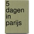 5 dagen in Parijs