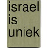 Israel is uniek door L. Lambert