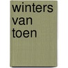 Winters van toen door Tom van der Spek