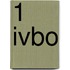 1 ivbo