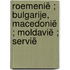 Roemenië ; Bulgarije, Macedonië ; Moldavië ; Servië