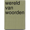 Wereld van woorden by Ligthart