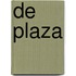 De Plaza