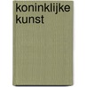 Koninklijke Kunst door Arie Aalders