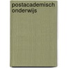 Postacademisch onderwijs door M. Timmermans