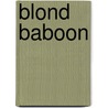 Blond baboon by Wetering