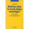 Dokter, het is toch niets ernstigs? by Theo Bouman