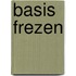 Basis Frezen