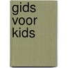 Gids voor Kids door Onbekend