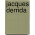 Jacques Derrida