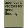 Adenoviral vectors for gene therapy by F.H.E. Schagen