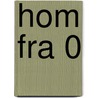 HOM FRA 0 door J.J.A.W. Van Esch