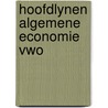 Hoofdlynen algemene economie vwo door Duym