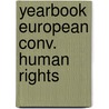 Yearbook european conv. human rights door Onbekend