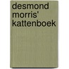 Desmond Morris' kattenboek by Desmond Morris