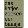 Zes katjes zoeken een baasje door Geesje vogelaar-van Mourik