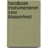 Handboek instrumenteren voor blaasorkest door H. Janssen