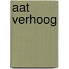Aat Verhoog by Jan J. Boer