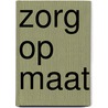 Zorg op maat door Kloosterboer