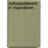 Volksaardewerk in Vlaanderen by W. De Baere