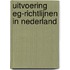 Uitvoering EG-richtlijnen in Nederland