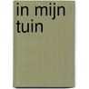 In mijn tuin door Annette Tamarkin