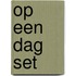 Op een dag set