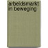 Arbeidsmarkt in beweging