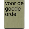 Voor de goede orde by R. de La Haye