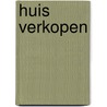 Huis verkopen by Unknown