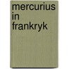 Mercurius in frankryk door Onbekend