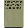 Amsterdamse cahiers voor exegese enz door Onbekend
