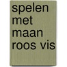 Spelen met maan roos vis door Onbekend