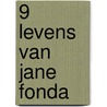 9 levens van jane fonda door Vries Amblee