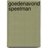 Goedenavond speelman by Wilmink