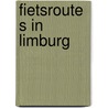 Fietsroutes in limburg door Onbekend