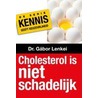 Cholesterol is niet schadelijk door Gabor Lenkei