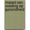 Impact van voeding op gezondheid door Provoost