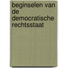 Beginselen van de democratische rechtsstaat door M.C. Burkens