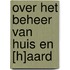 Over het beheer van huis en [h]aard